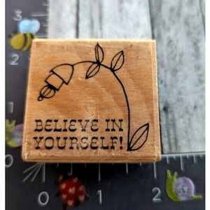 Hampton Art Believe In Yourself Flower Rubber Stamp Wood #B112